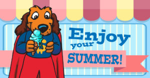 Dollar Dog says "Enjoy Your Summer!"