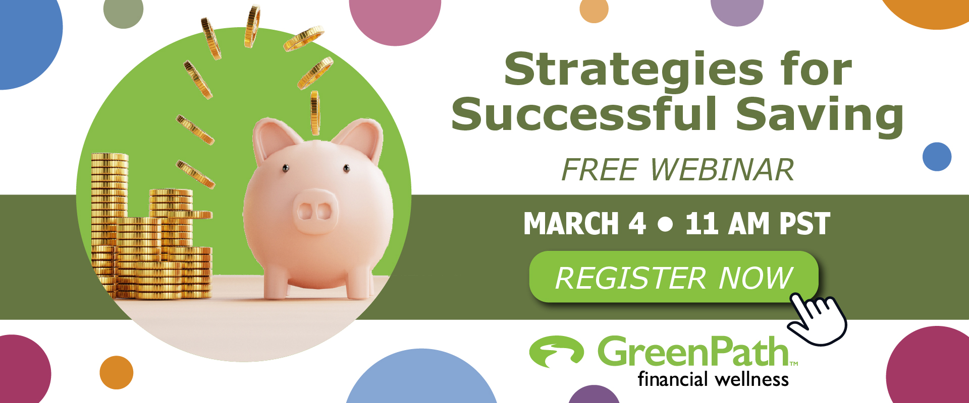 Strategies for Successful Saving. Fee Webinar March 4 11am. Register now